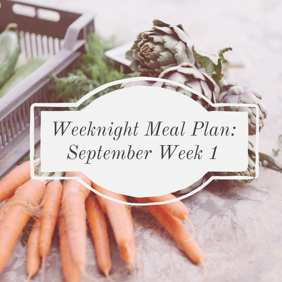 Weeknight Meal Plan - September Week 1