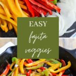 Fajita Veggies - My Texas Kitchen